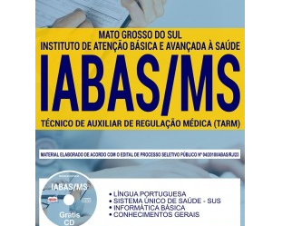 Apostila de Preparação Processo Seletivo IABAS / MS – 2018, Técnico Auxiliar de Regulação Médica (TARM)