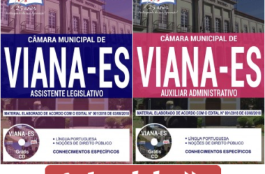 Concurso Público Câmara de Viana / ES – 2018, Apostilas Preparatórias para Assistente Legislativo e Auxiliar Administrativo