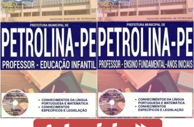 Apostilas Professores do Concurso na área da Educação da Prefeitura de Petrolina / PE – 2018/2019