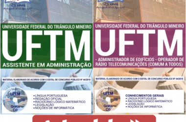 E-books e Apostilas Concurso UFTM – 2018, funções: Assistente em Administração e Cargos Nível Médio