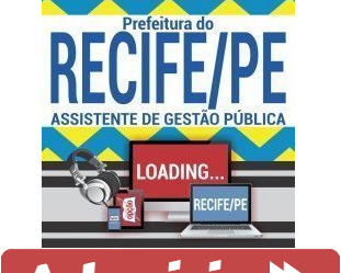 Curso Preparatório Online Assistente de Gestão Pública do Concurso da Prefeitura do Recife / PE – 2018/2019