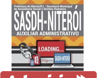 Curso Preparatório Online Auxiliar Administrativo do Concurso da SASDH Niterói / RJ – 2018