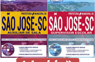 Materiais de Estudo Concurso Prefeitura / SME de São José – SC / 2018, funções: Supervisor Escolar e Auxiliar de Sala