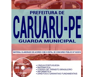 Estude com a Apostila do Concurso Público da Prefeitura de Caruaru / PE – 2018, no emprego de: Guarda Municipal