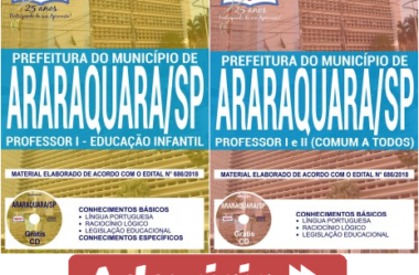 Estude com as Apostilas do Processo Seletivo da Prefeitura de Araraquara / SP – 2018, nos empregos de: Professor I e II