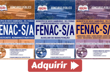 Apostilas Concurso FENAC S/A Novo Hamburgo / RS – 2018, cargos: Auxiliar de Manutenção, Assistente Administrativo e Nível Médio