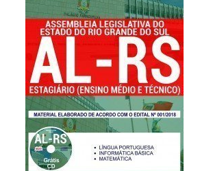 Apostila Processo Seletivo de Estágio da AL / RS – 2018, emprego: Estagiários de Nível Médio/Técnico