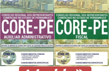 Apostilas 2018/2019 do Concurso do CORE / PE, nas funções de: Fiscal e Auxiliar Administrativo