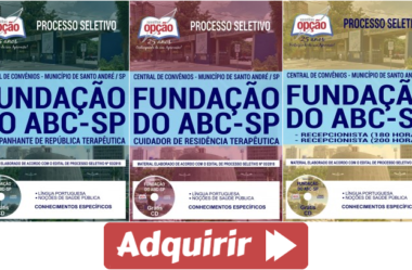 Apostilas de Estudo Processo Seletivo Fundação do ABC – Santo André / SP – 2018/2019, cargos: Comum Vários Empregos