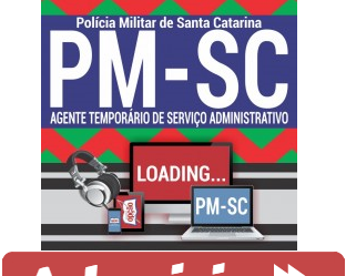 Curso Online Processo Seletivo PM / SC – 2019, cargo: Agente Temporário de Serviço Administrativo