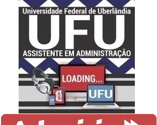 Curso Preparatório Online Assistente em Administração do Concurso da UFU – 2019