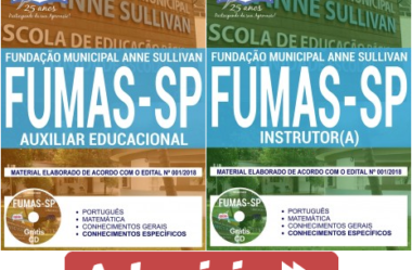 Concurso Público FUMAS / SP – 2018/2019, Apostilas Preparatórias para Auxiliar Educacional e Instrutor(a)