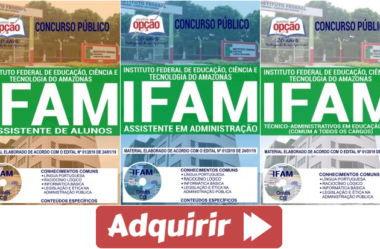 Apostilas Assistente de Alunos, Assistente em Administração e Demais Cargos do Concurso Público do IFAM – 2019