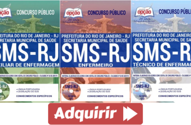 Materiais de Estudo Concurso SMS / RJ – 2019, funções: Auxiliar de Enfermagem, Técnico de Enfermagem e Enfermeiro