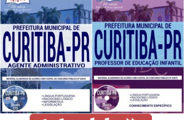 Apostilas Concurso Público Prefeitura de Curitiba / PR – 2019, cargos: Professor de Educação Infantil e Agente Administrativo