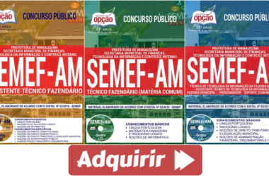 Estude com as Apostilas do Concurso da SEMEF de Manaus / AM – 2019, nos empregos de: Comum Vários Cargos