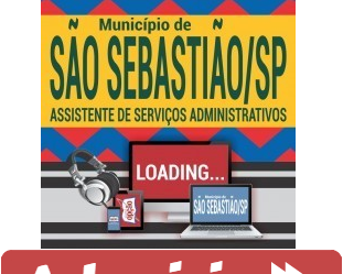 Curso Online Assistente de Serviços Administrativos – Concurso Município de São Sebastião / SP – 2019