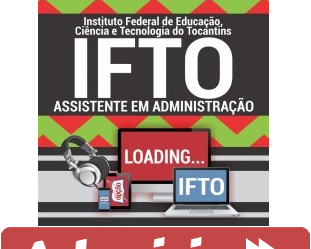 Curso Online Concurso IFTO – 2019, cargo: Assistente em Administração