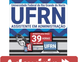 Curso Online Assistente em Administração – Concurso Público UFRN – 2019