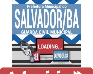 Curso Preparatório Online Guarda Civil Municipal do Concurso Público da Prefeitura de Salvador / BA – 2019