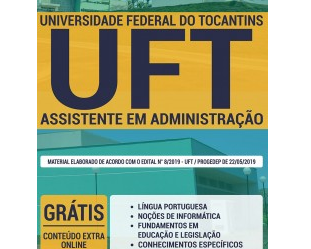 Material de Estudo Concurso Público UFT – 2019, função: Assistente em Administração