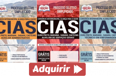 Processo Seletivo CIAS / MG – 2019, Apostilas Preparatórias para Auxiliar Administrativo, Auxiliar de Serviços Gerais e Técnico em Enfermagem