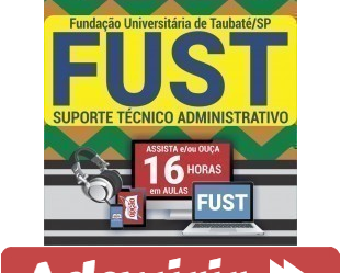 Curso Online Concurso FUST / SP – 2019, cargo: Suporte Técnico Administrativo