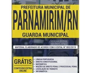 Apostila Concurso Público Prefeitura de Parnamirim / RN – 2019, cargo: Guarda Municipal