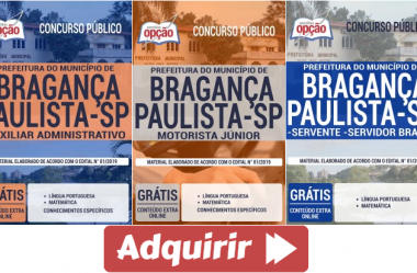 Apostilas Concurso Prefeitura Bragança Paulista / SP – 2019, cargos: Servente, Servidor Braçal, Motorista Júnior e Auxiliar Administrativo