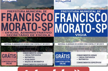 Apostilas Concurso Prefeitura de Francisco Morato / SP – 2019, Oficial Administrativo, Secretário de Escola e Vigia