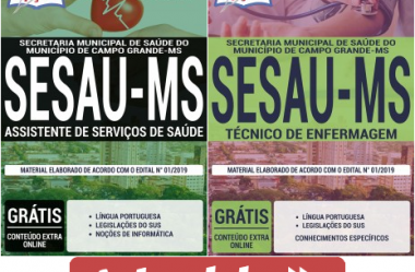 Concurso Público SESAU / MS – 2019, Apostilas Preparatórias para Técnico de Enfermagem e Assistente de Serviços de Saúde