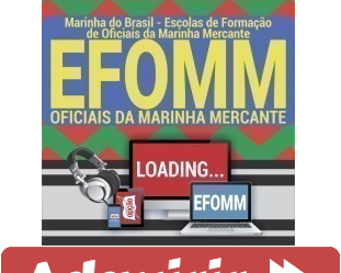 Curso Online Processo Seletivo EFOMM – 2019, cargo: Oficiais da Marinha Mercante