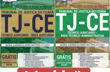 Concurso Público TJ / CE – 2019, Apostilas Preparatórias para Técnico Judiciário – áreas: Judiciária e Técnico-administrativa