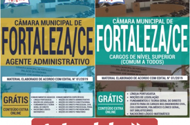 Apostilas 2019 do Concurso Público da Câmara de Fortaleza / CE, nas funções de: Agente Administrativo e Nível Superior