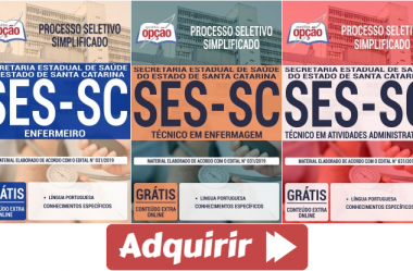 Apostilas 2019 do Processo Seletivo da SES / SC, nas funções de: Téc. Atividades Administrativas, Téc. Enfermagem e Enfermeiro