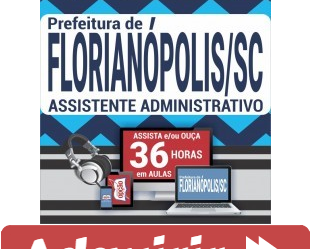 Curso Preparatório Online Assistente Administrativo do Concurso Público da Prefeitura de Florianópolis / SC – 2019