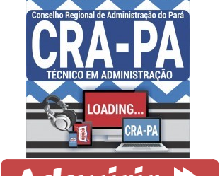 Curso Preparatório Online Técnico em Administração do Processo Seletivo do CRA / PA – 2019