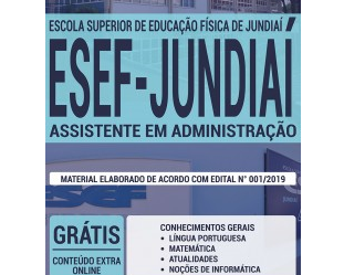 Concurso Público ESEF Jundiaí / SP – 2019, Apostila Preparatória para o cargo de Assistente em Administração
