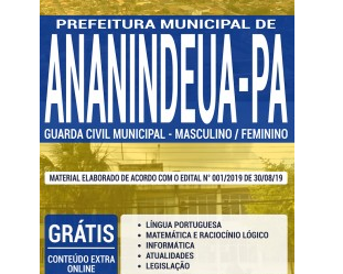 Apostila de Estudo Concurso Público Prefeitura de Ananindeua / PA – 2019, cargo: Guarda Civil Municipal