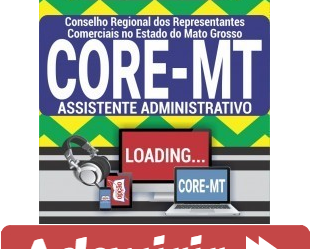 Curso Online Concurso CORE / MT – 2019, cargo: Assistente Administrativo