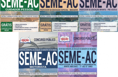 Concurso Público SEME / AC – 2019, Apostilas Preparatórias para Motorista, Cuidador Pessoal e Professores