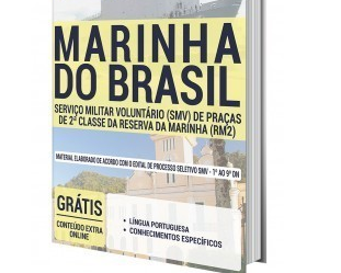 Apostila Preparatória Processo Seletivo Marinha do Brasil – 2019/2020, Serviço Militar Voluntário (SMV) de Praças