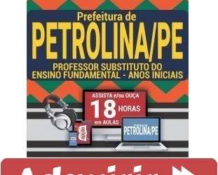 Curso Preparatório Professor do Ensino Fundamental – Anos Iniciais do Processo Seletivo da Prefeitura de Petrolina / PE – 2019