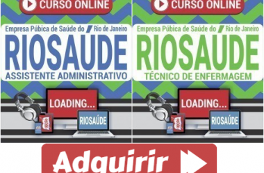 Cursos Online Concurso RIOSAÚDE – 2020, cargos: Técnico de Enfermagem e Assistente Administrativo