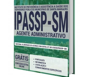 Apostila 2020 do Concurso Público do IPASSP Santa Maria / RS, na função de: Agente Administrativo