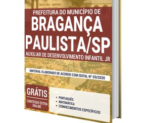 Apostila para Auxiliar de Desenvolvimento Infantil Jr do Concurso Público da Prefeitura de Bragança Paulista / SP – 2020