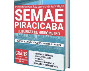 Apostila 2020 do Concurso Público do SEMAE Piracicaba / SP, na função de: Leiturista de Hidrômetro