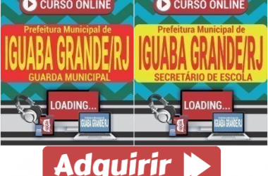 Cursos Online Concurso Prefeitura Iguaba Grande / RJ – 2020, cargos: Secretário de Escola e Guarda Municipal