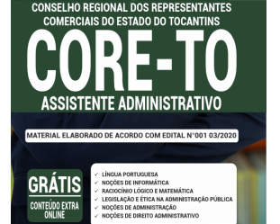 Estude com a Apostila do Concurso do CORE / TO – 2020, no emprego de: Assistente Administrativo