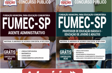 Estude com as Apostilas do Concurso da FUMEC Campinas / SP – 2020, nos empregos de: Agente Administrativo e Professor